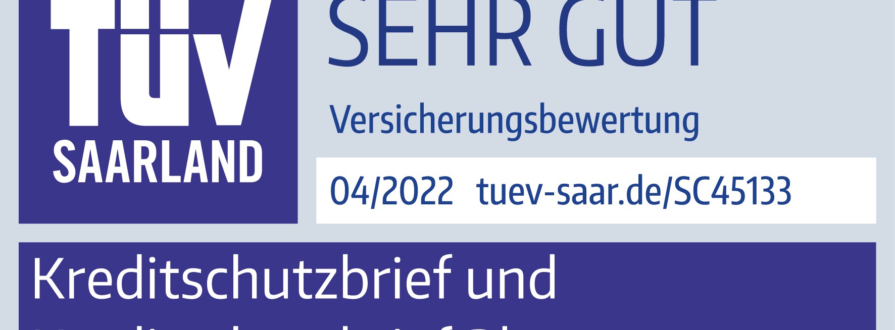 TÜV-Siegel Saarland, Versicherungsbewertung sehr gut für Kreditschutzbrief und Kreditschutzbrief Plus
