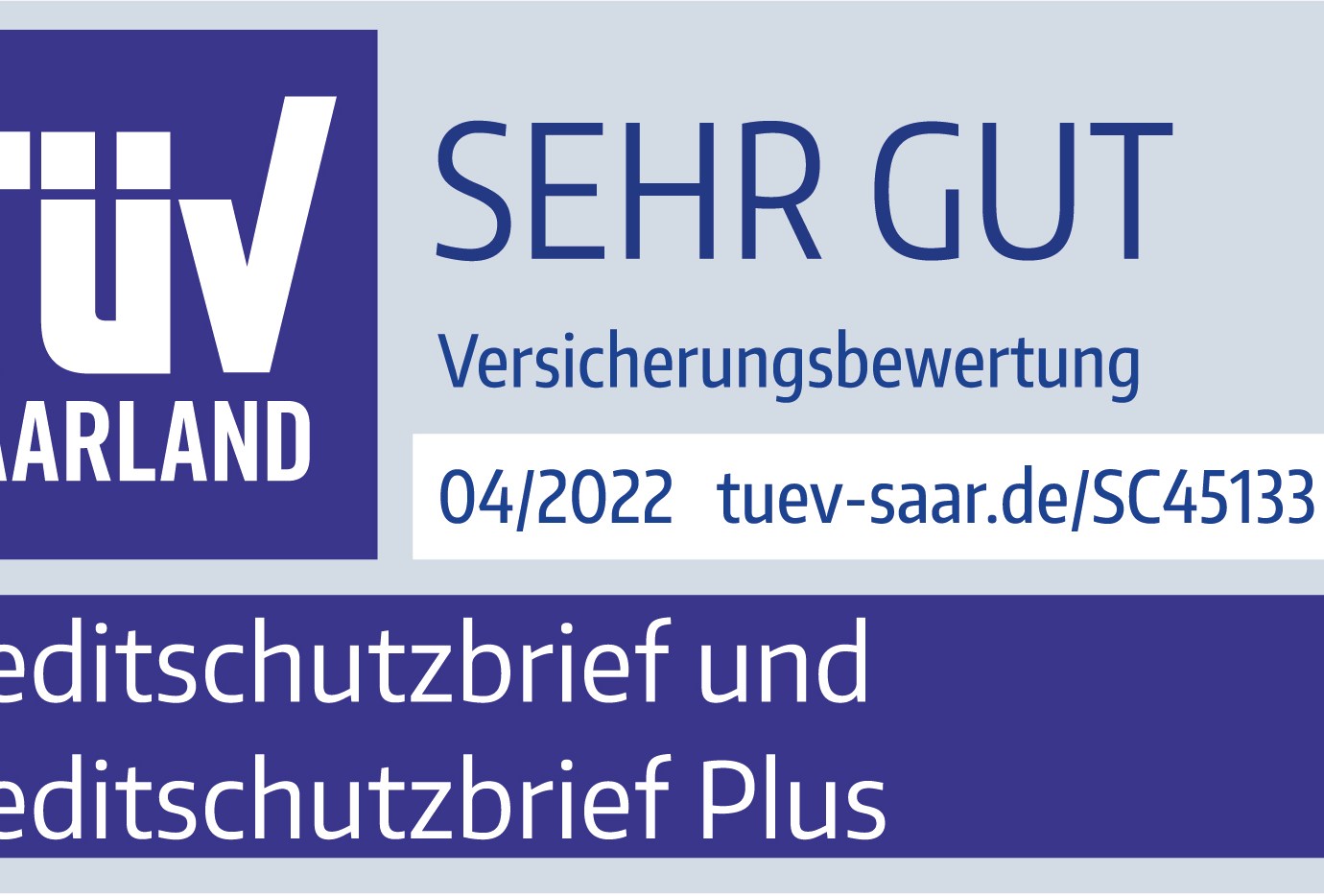TÜV-Siegel Saarland, Versicherungsbewertung sehr gut für Kreditschutzbrief und Kreditschutzbrief Plus